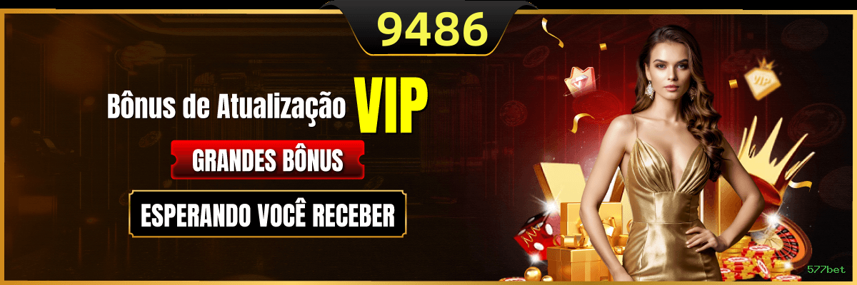 Programa VIP 577bet - benefícios exclusivos